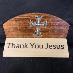 THANK YOU JESUS” Desk Sign